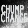 Chump Change